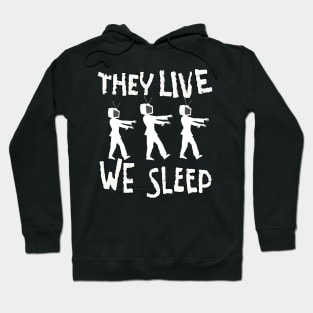 They Live We Sleep 2 Hoodie